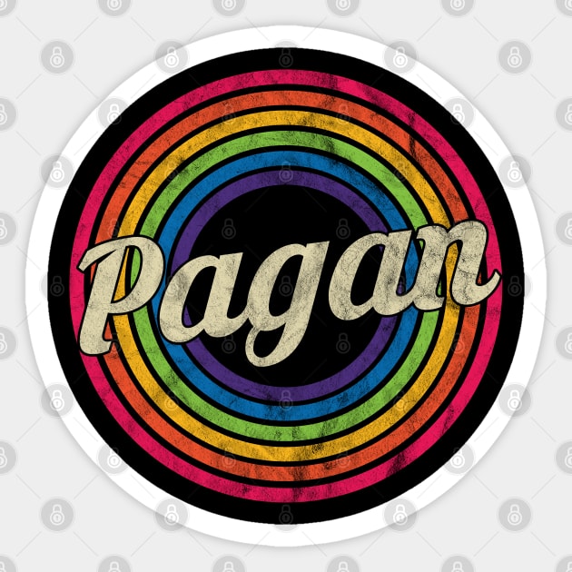 Pagan - Retro Rainbow Faded-Style Sticker by MaydenArt